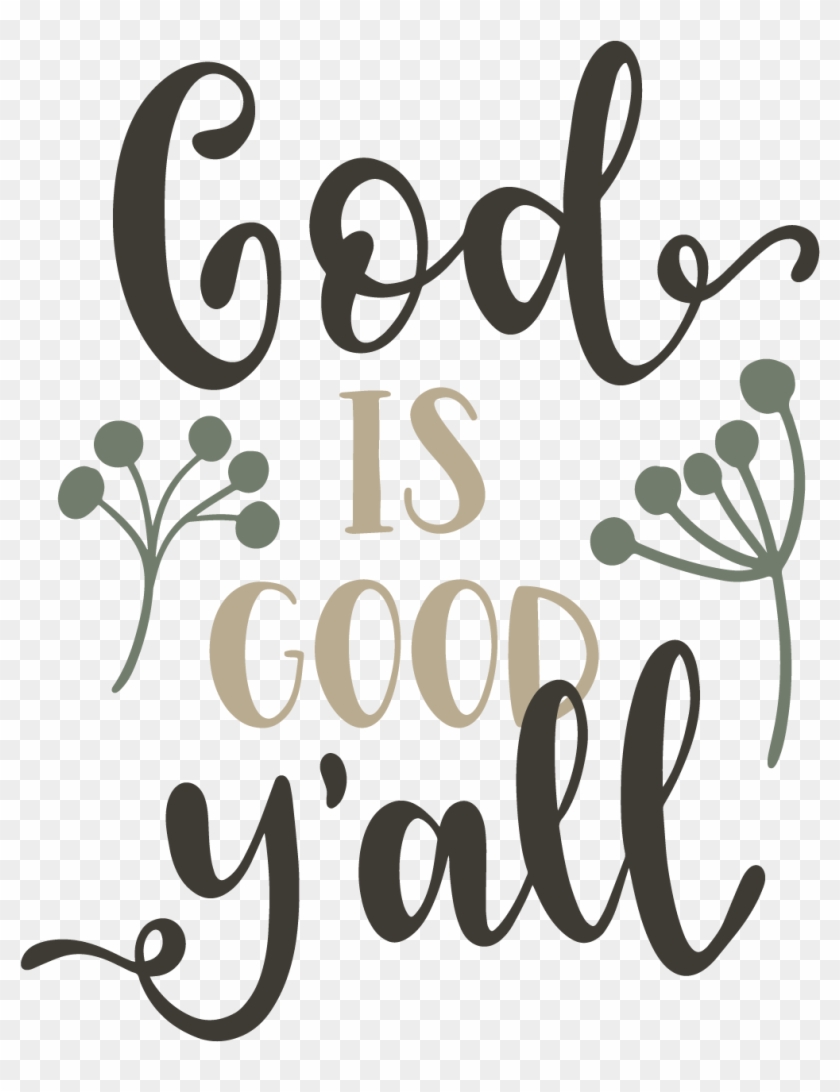 Stock Faith Svg Calligraphy - God Is Good Y All Png Clipart