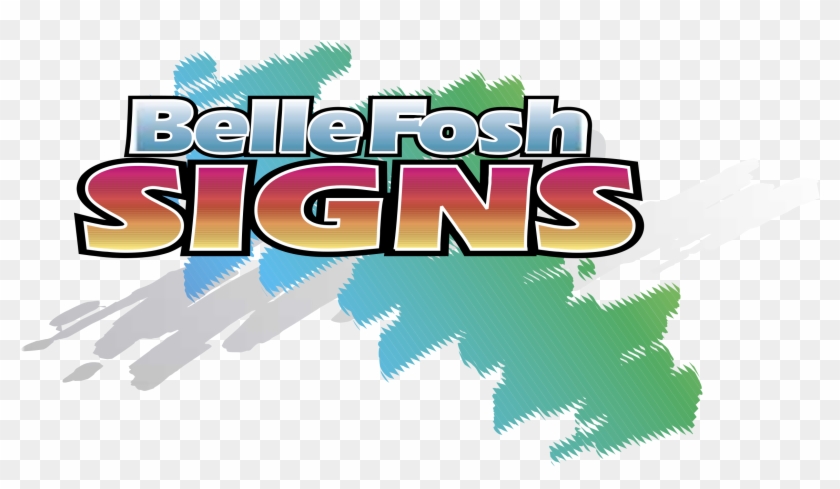 Belle Fosh Signs Logo Png Transparent - Graphic Design Clipart #268340