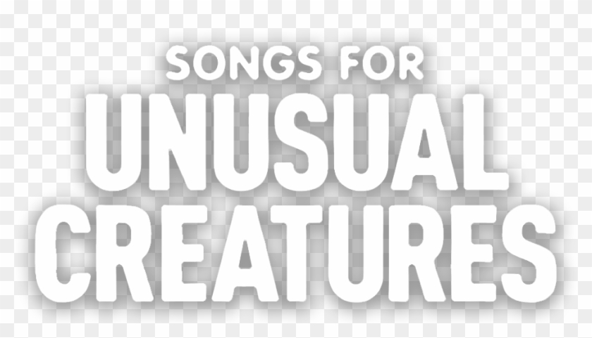 Songs For Unusual Creatures - Poster Clipart