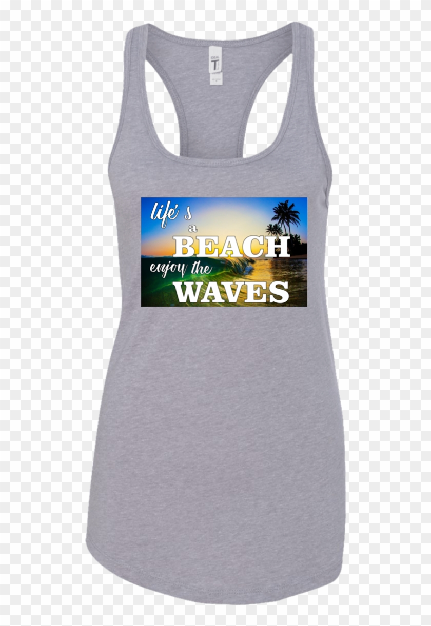 Life's A Beach Enjoy The Waves 4 Ladie's - Racerback Clipart #2677100