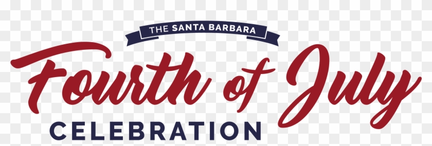 Santa Barbara Fourth Of July Celebration - Fourth Of July Text Clipart