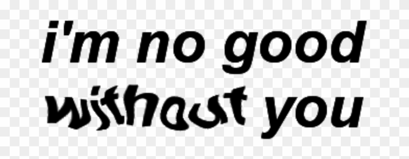 Aesthetic Text Quote Remixit Sticker Im No Good Without - Robinsons Homes Logo Clipart #2762587