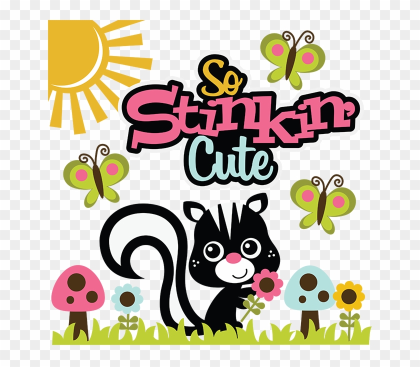 Skunk Clipart Svg - You Are So Stinkin Cute - Png Download