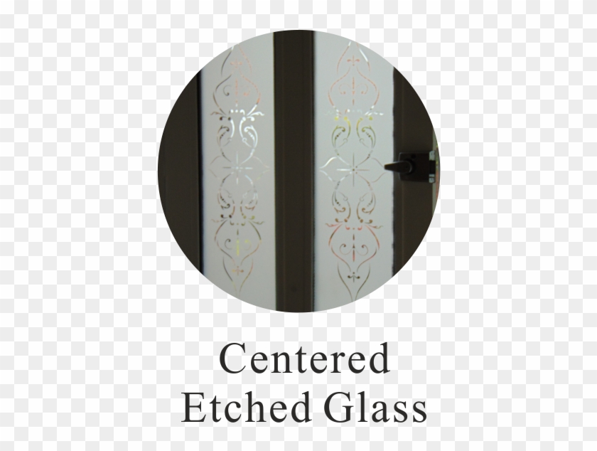 Etched Glass For Windows Etched Glass For Doors - Circle Clipart #2832788