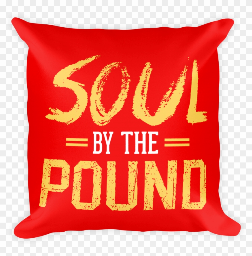 Chocolate Ancestor, Llc- Soul By The Pound Square Pillow - Cushion Clipart #2862670