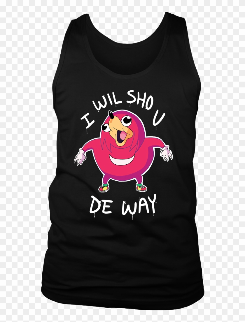 I Will Show U You The Way T Shirt Uganda Knuckles T-shirts - Do You Know De Way Shirts Clipart