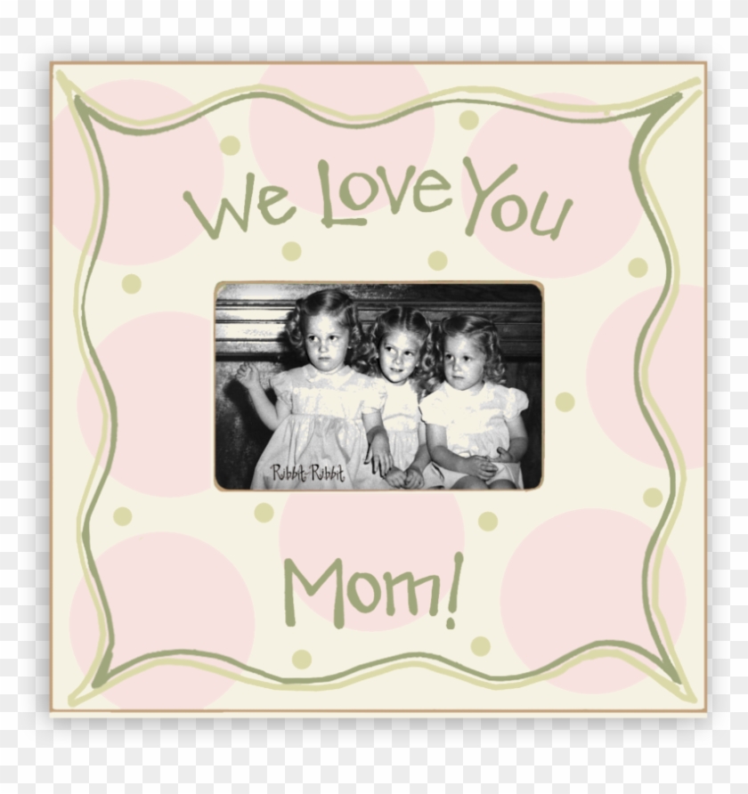 We Love You Mom - Picture Frame Clipart