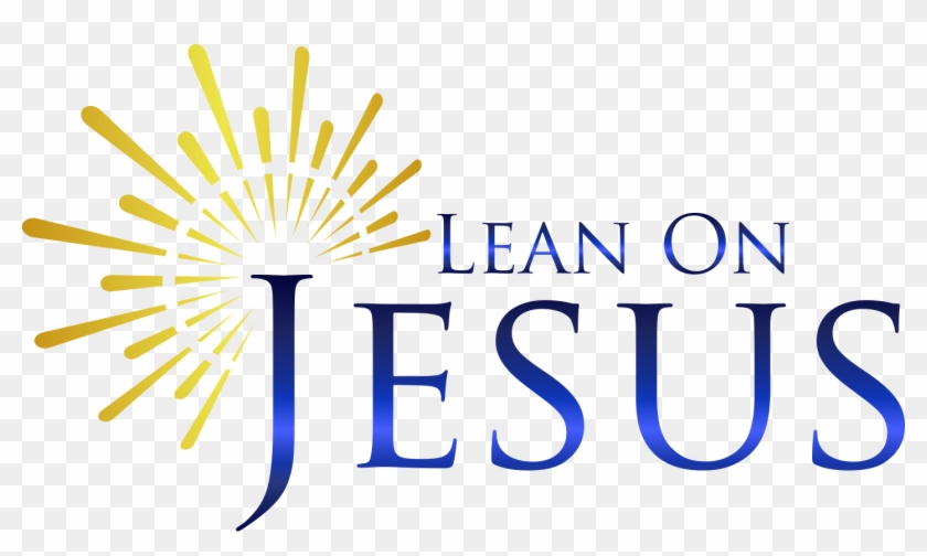 Lean On Jesus Ministries - Lean On Jesus Clipart #2994670