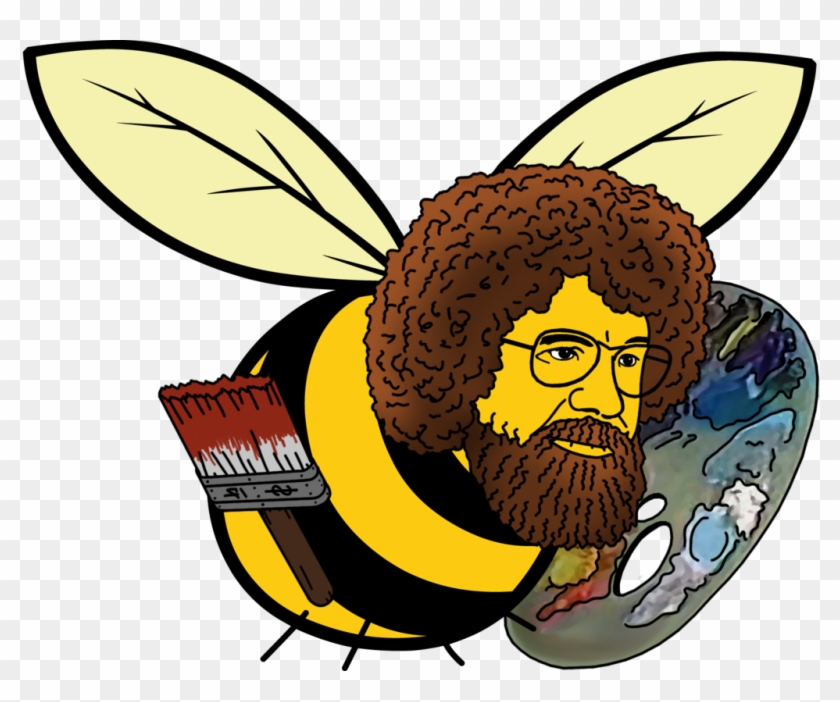Til There Is A Bob Ross Bee - Bob Ross Bee Clipart