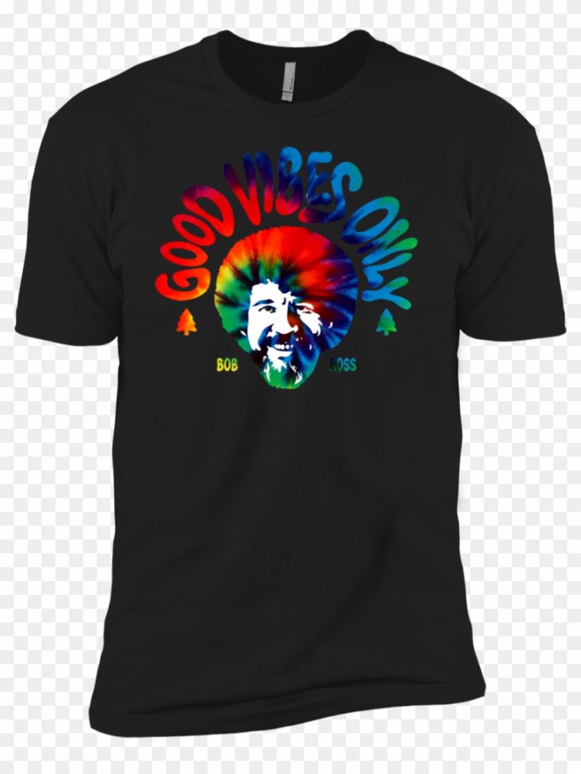 Good Vibes Only Bob Ross Colorful Shirt Premium T-shirt - Shirt Clipart #306370