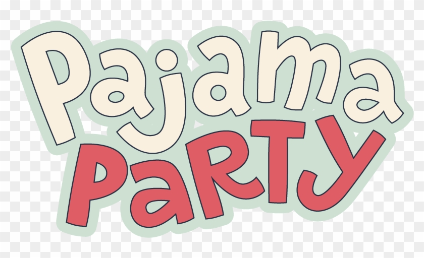 The Pajama Party Is Coming Up On Thursday March 2nd - Pajama Party Logo Png Clipart #3011214