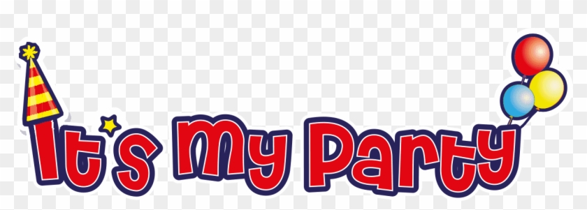 It's My Party - Its My Party Png Clipart