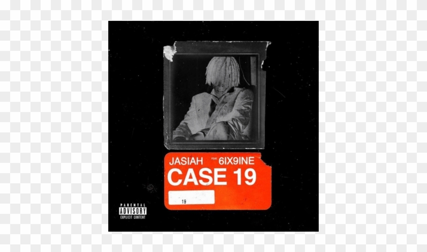 Case 19 Ft Tekashi 6ix9ine - Jasiah Feat 6ix9ine Case 19 Clipart #3051908