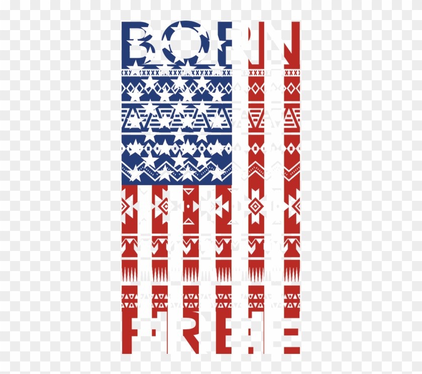 Born Free Usa Flag - Graphic Design Clipart