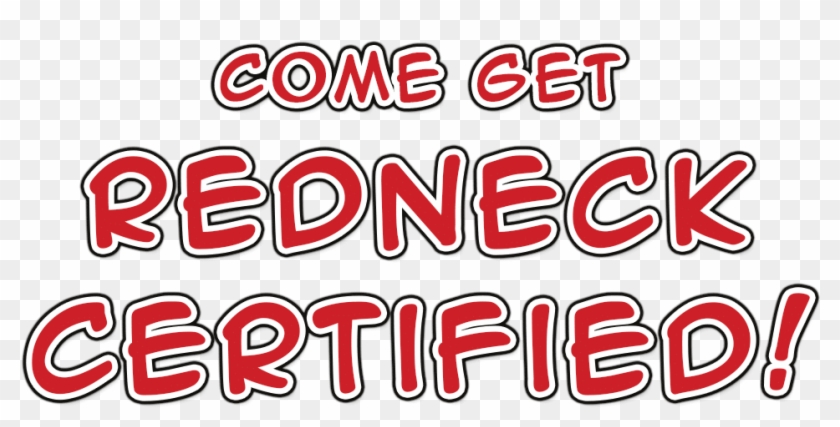 Come Get Redneck Certified - Calligraphy Clipart