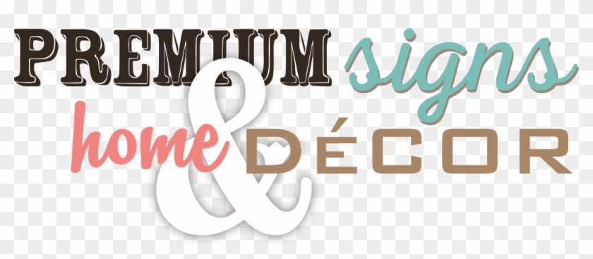 Premium Signs & Home Decor - Graphic Design Clipart