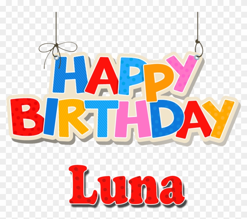 Luna Happy Birthday Balloons Name Png Clipart