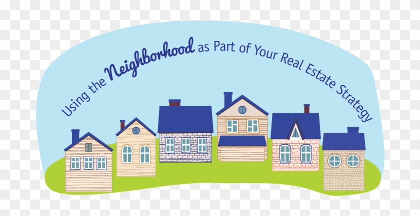 Strategies For Real Estate Agents Using The Neighborhood - House Clipart #3153994