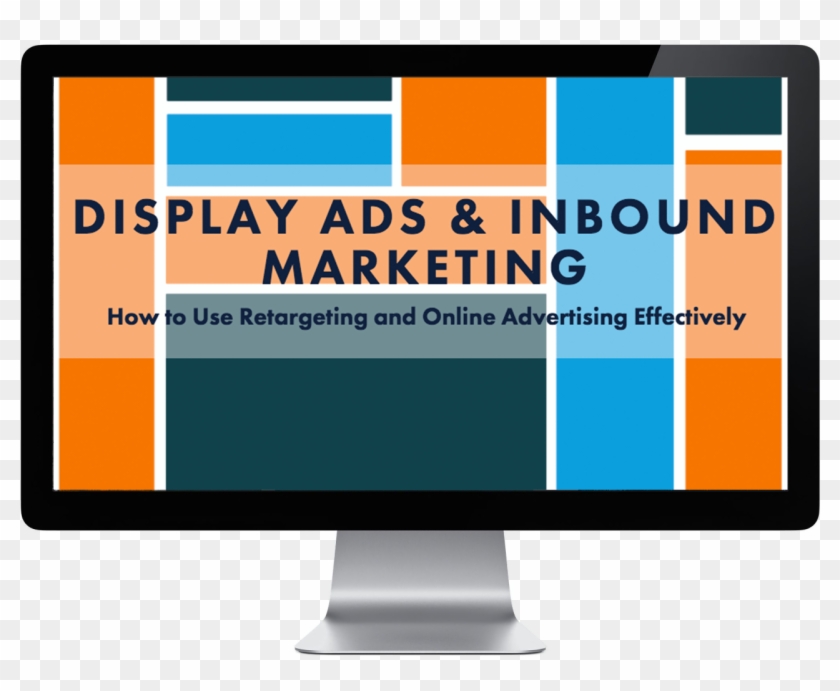 Display Ads & Inbound Marketing - Computer Monitor Clipart