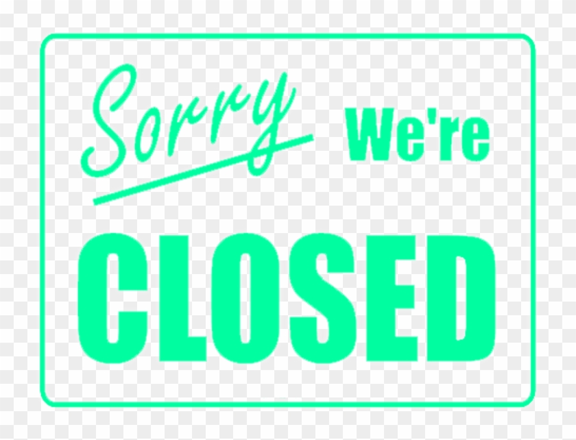 Sorry We Re Closed Sign Black And White , Png - Calligraphy Clipart