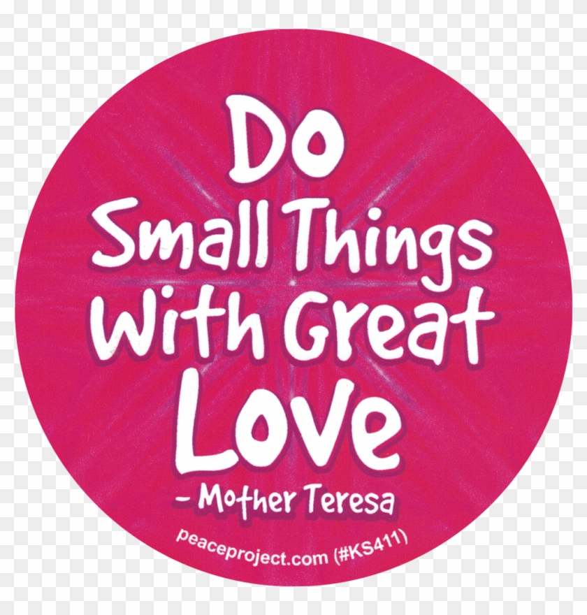 Do Small Things With Great Love - Decal Clipart #3337286