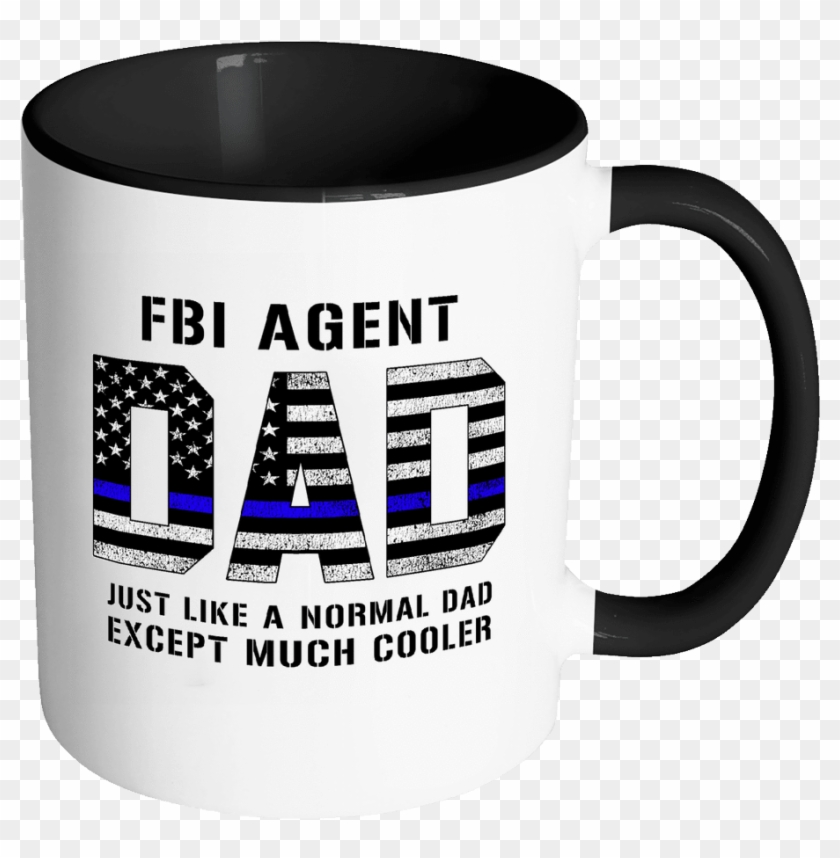 Robustcreative-fbi Agent Dad Is Much Cooler Fathers - Bless By God Spoiled By My Husband Clipart #3340227