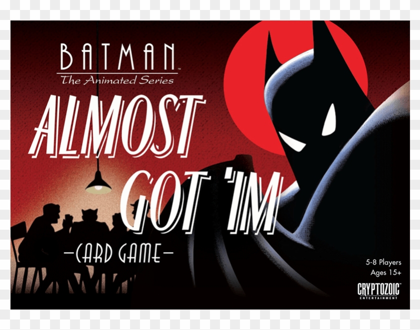 The Animated Series Almost Got 'im Card Game - Batman Almost Got Im Game Clipart #3363654