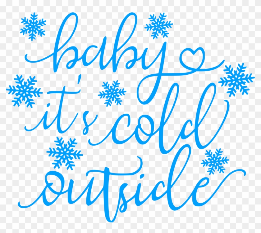 Download Baby It S Cold Outside Transparent Clipart 3399379 Pikpng
