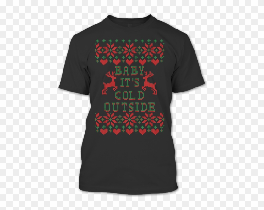 Baby It's Cold Outside T Shirt, Merry Christmas T Shirt - Active Shirt Clipart