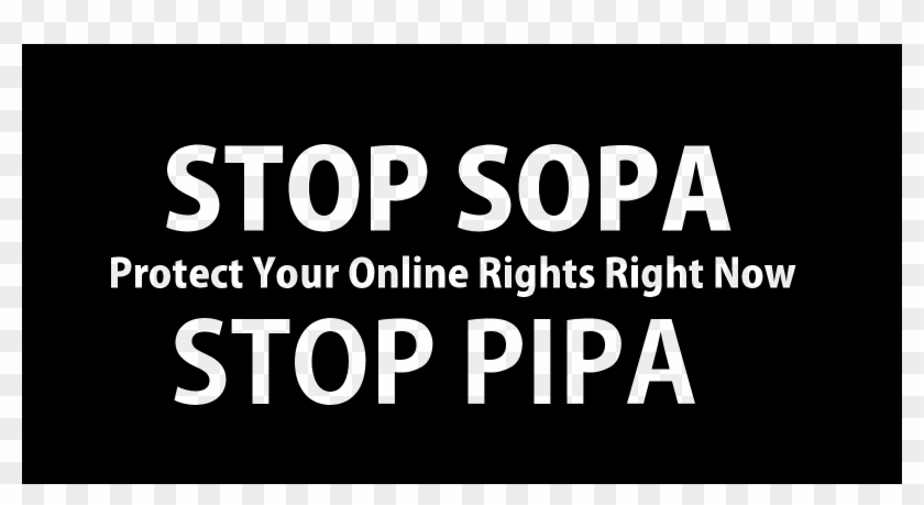 Stop Sopa And Pipa And Protect Our Online Rights - Stop Sopa And Pipa Clipart