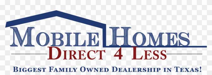 Mobile Homes Direct 4 Less In Texas - Graphic Design Clipart #3439154
