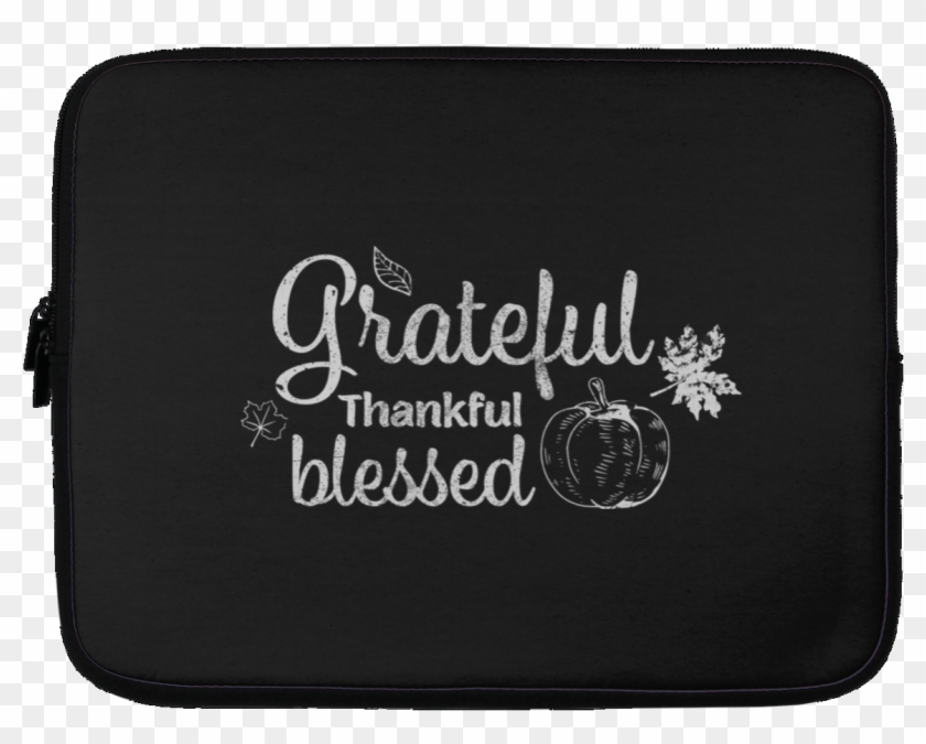 Grateful Thankful Blessed Laptop Sleeve - Emblem Clipart #3450311