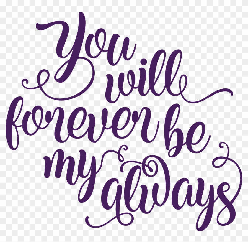Cb Youwillforeverbemyalways Svg - You Will Forever Be My Always Purple Clipart
