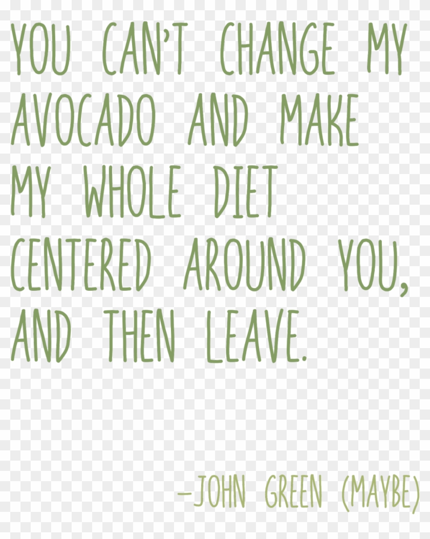 “you Can't Change My Avocado And Make My Whole Diet - Printing Clipart
