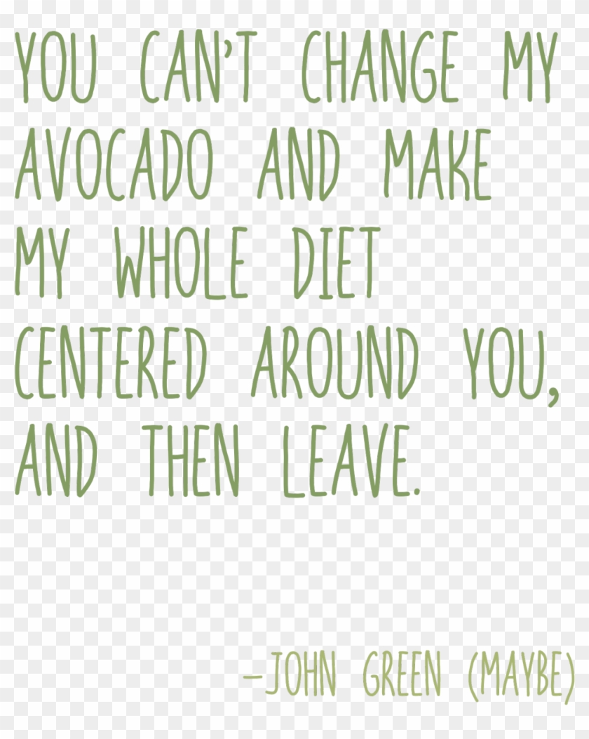 “you Can't Change My Avocado And Make My Whole Diet - Printing Clipart #3450577