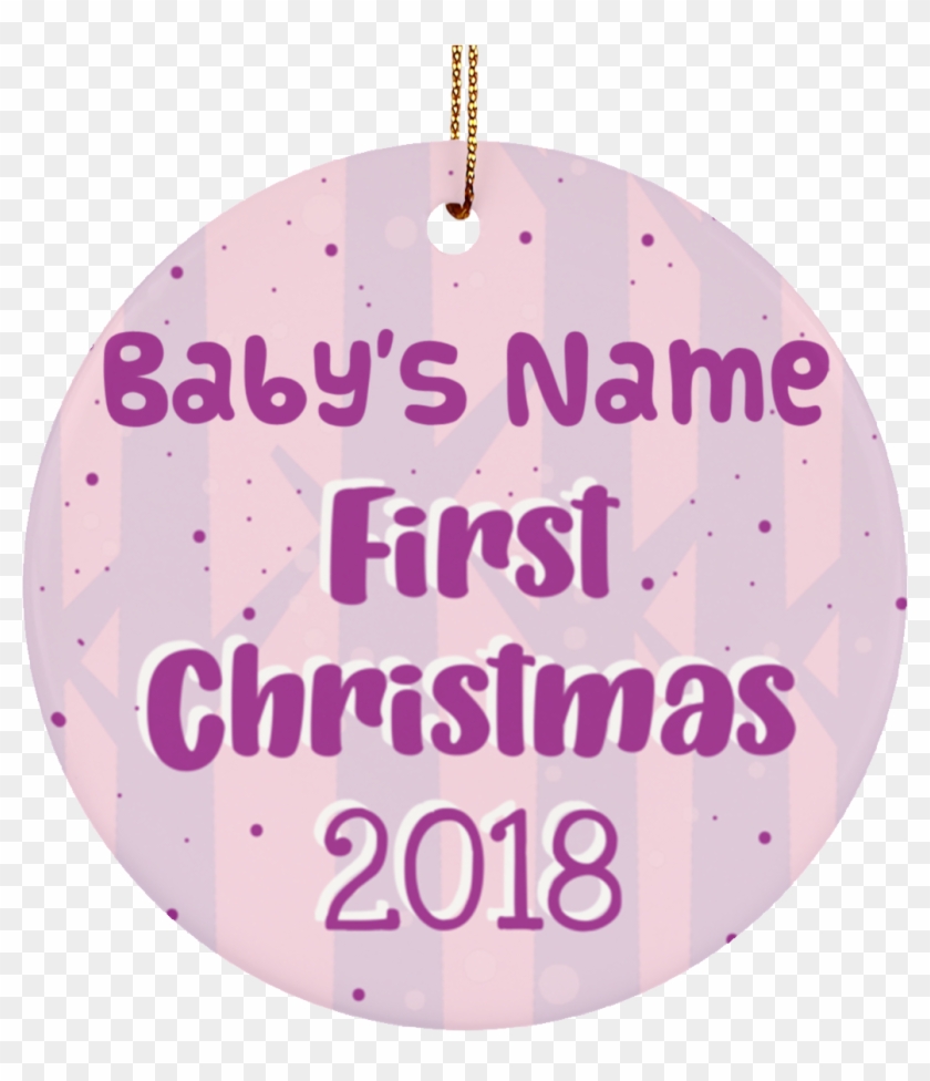 Personalized Baby Ornament For First Christmas 2018 - Circle Clipart #3450900