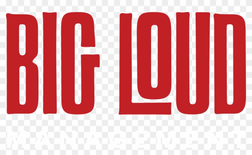 Big Loud Management Is An Independent Music Company - Big Loud Music Clipart #3458866