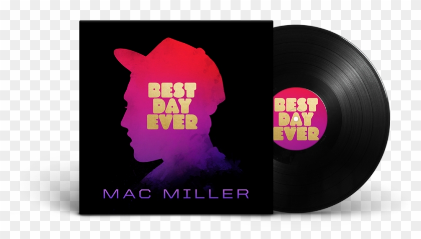 Best Day Ever Vinyl - Mac Miller Best Day Ever Clipart #3495017