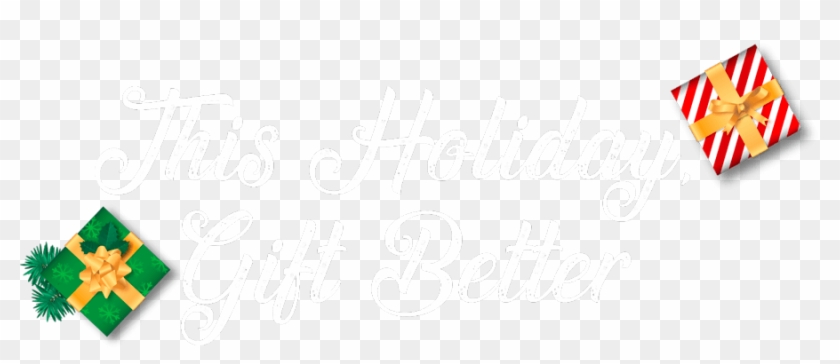 This Holiday, Gift Better - Handwriting Clipart #3495183