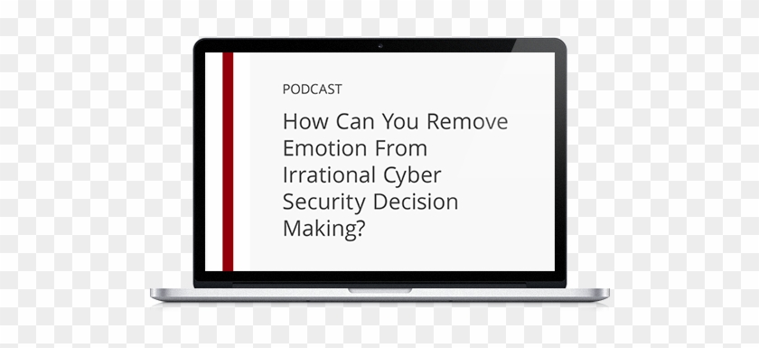 How Can You Remove Emotion From Irrational Cyber Security - Display Device Clipart