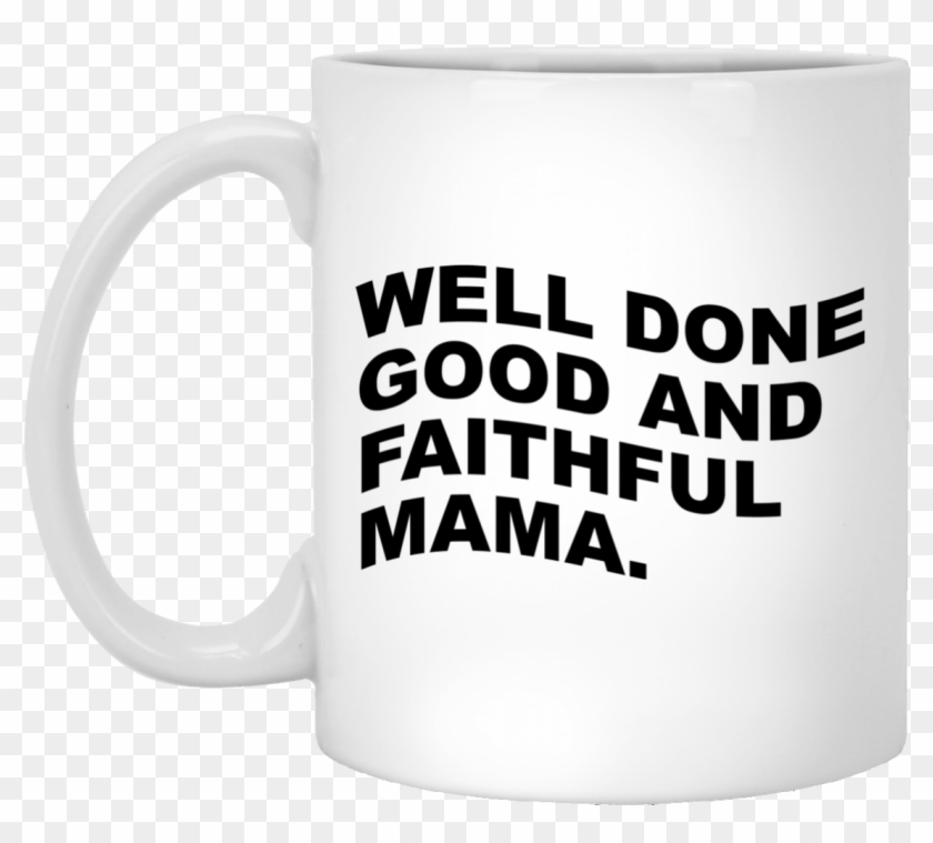 “well Done” Coffee Mug - Like My Men Like I Like My Chocolate White Clipart