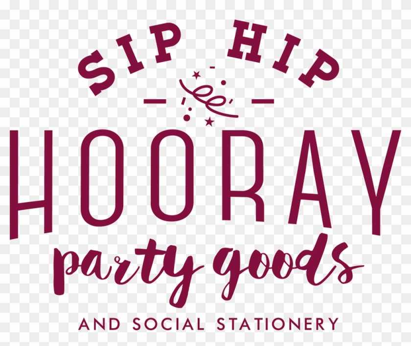 Sip Hip Hooray Logo - Calligraphy Clipart #3522482