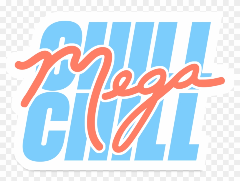 Chill Mega Chill Records - Mega Chill Clipart #3526165
