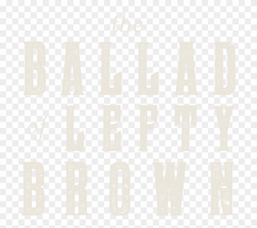 The Ballad Of Lefty Brown - Calligraphy Clipart #3529314