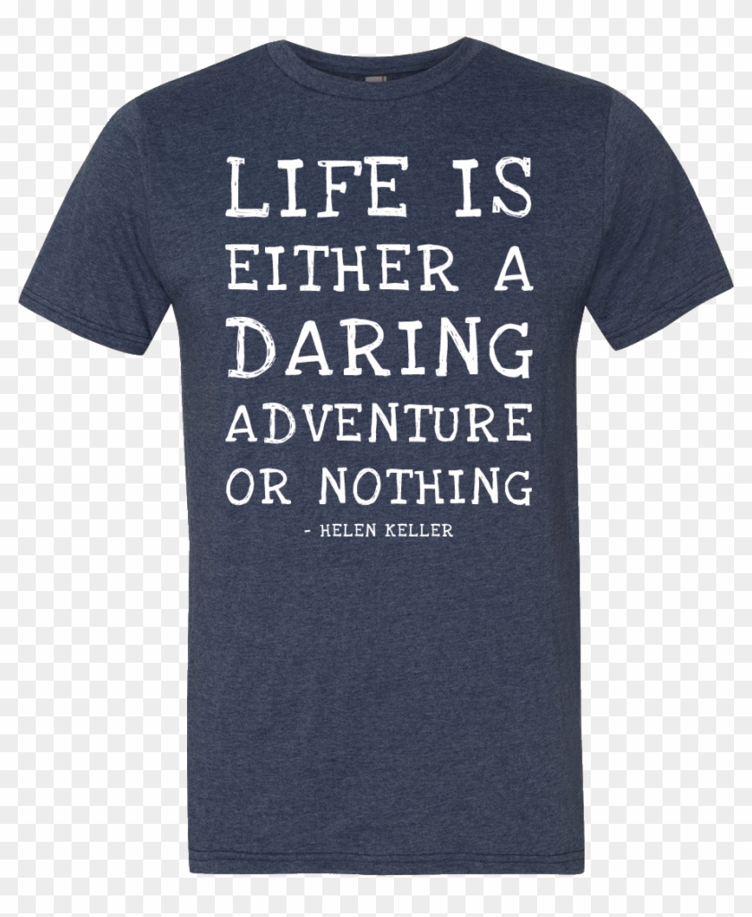 Life Is Either A Daring Adventure, Or Nothing Helen - Active Shirt Clipart