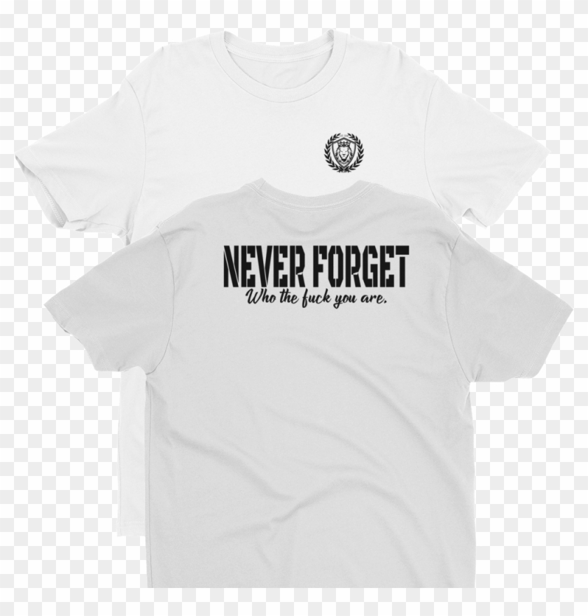 Never Forget Who The F*** You Are T-shirt - Active Shirt Clipart