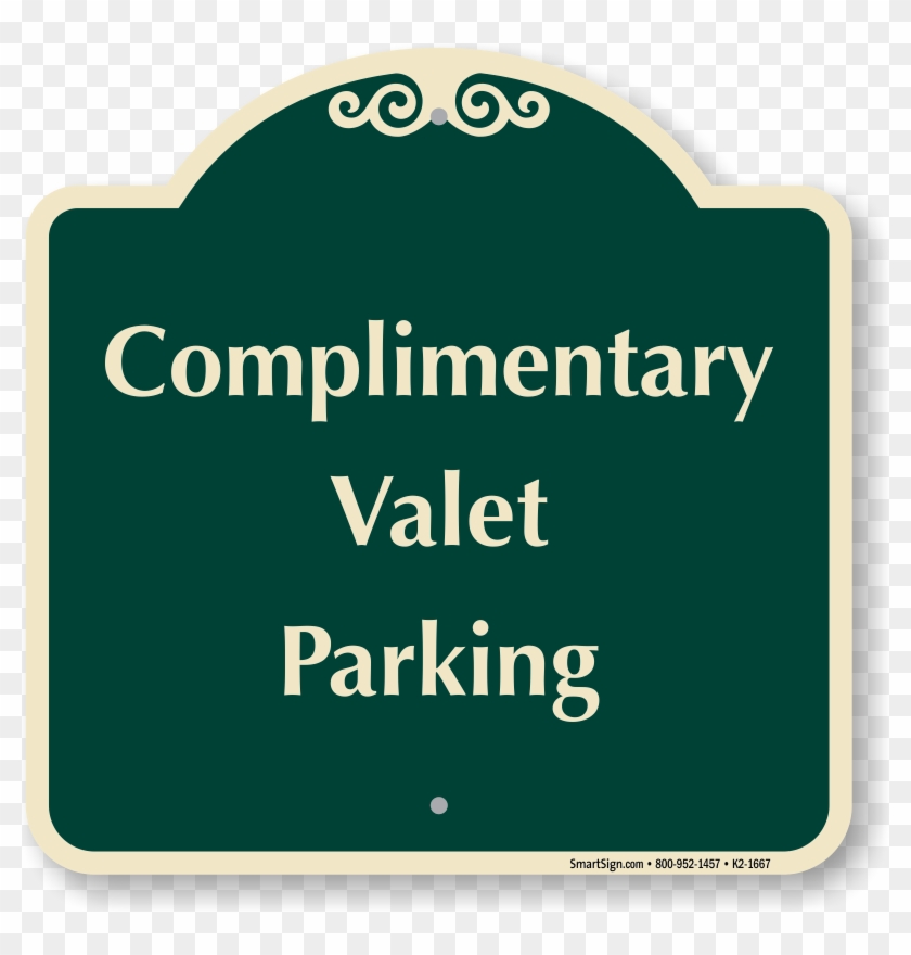 Complimentary Valet Parking Signature Sign - Reserved Parking Spot Sign Clipart #3555877