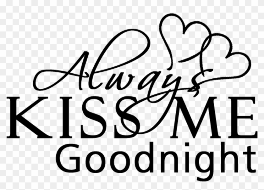 Always Kiss Me Goodnight , Png Download - Calligraphy Clipart