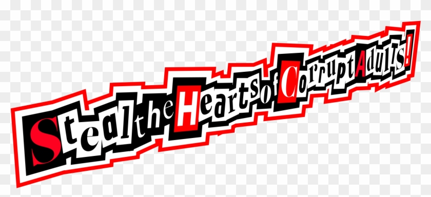 Steal The Hearts Of Corrupt Adults - Graphic Design Clipart #3564160