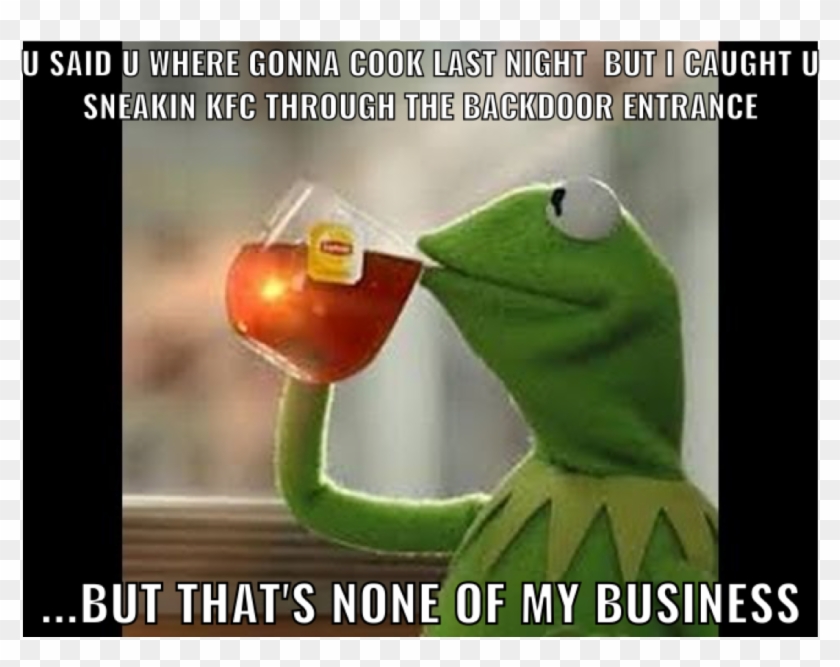 Frog Drinking Tea, Tea Meme, Kermit The Frog, Puns, - People Who Hide Last Seen Clipart #3588708